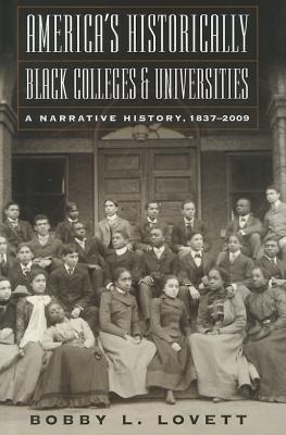 America's Historically Black Colleges: A Narrative History, 1837-2009