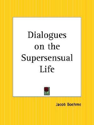 Dialogues on the Supersensual Life book cover