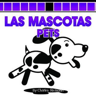 Las mascotas / Pets (Spanish and English Edition) by Charles Reasoner ...