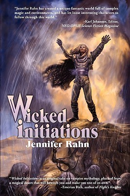 Wicked Initiations by Jennifer Rahn | Goodreads