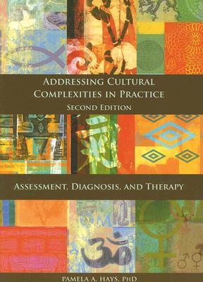 Addressing Cultural Complexities in Practice: Assessment, Diagnosis, and Therapy