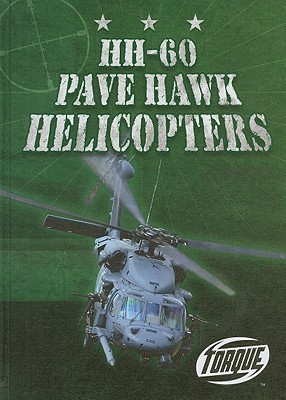HH-60 Pave Hawk Helicopters (Torque Books: Military Machines) by Jack ...
