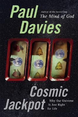 Cosmic Jackpot: Why Our Universe Is Just Right for Life