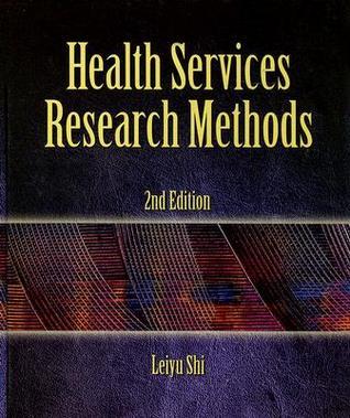Health Services Research Methods by Leiyu Shi | Goodreads