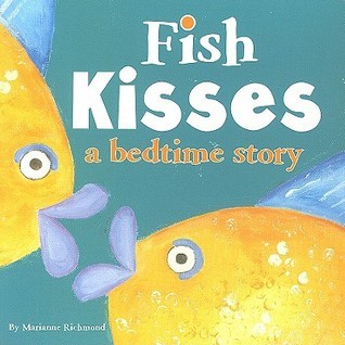 Fish Kisses: a Bedtime Story