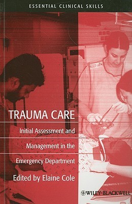 Trauma Care: Initial Assessment and Management in the Emergency ...
