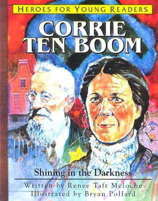 Corrie Ten Boom Shining in the Darkness
