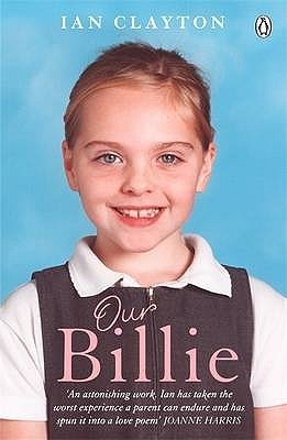 Our Billie: Learning to Live with Every Family's Worst Nightmare by Ian