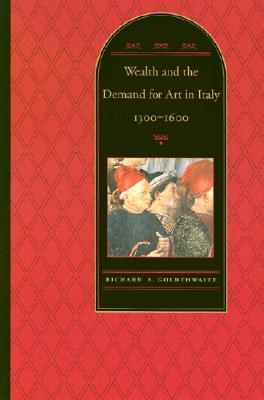 Wealth and the Demand for Art in Italy, 1300-1600 book cover