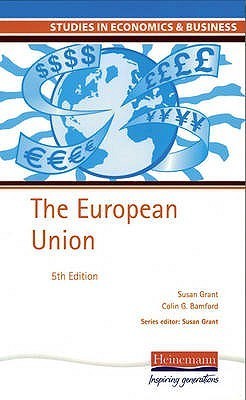 The European Union (Studies In Economics & Business) by Susan Grant ...