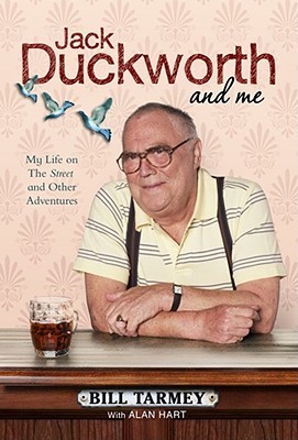 Jack Duckworth and Me: My Life on the Street and Other Adventures