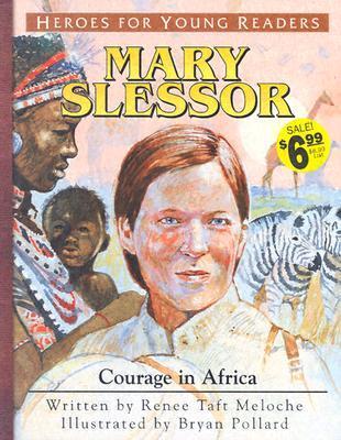 Mary Slessor Courage in Africa