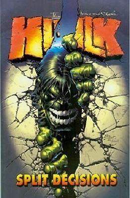 The Incredible Hulk, Vol. 6: Split Decisions
