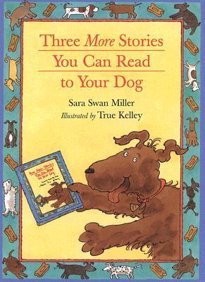 Three More Stories You Can Read to Your Dog book cover