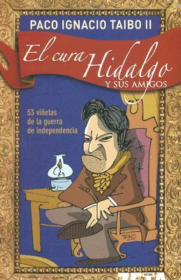 El cura Hidalgo y sus amigos