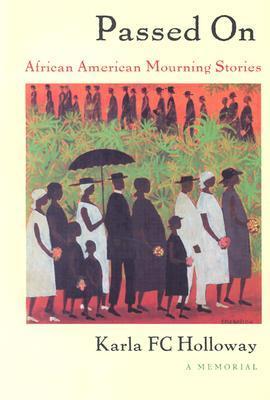 Passed On: African American Mourning Stories: A Memorial