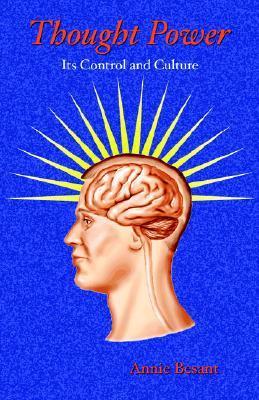 Thought power : its control and culture