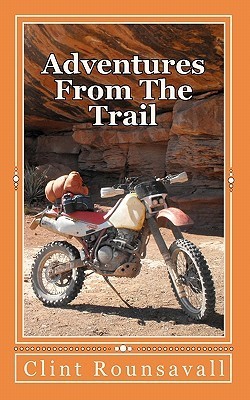 Adventures From the Trail: The Challenge or the Goal by Clint ...