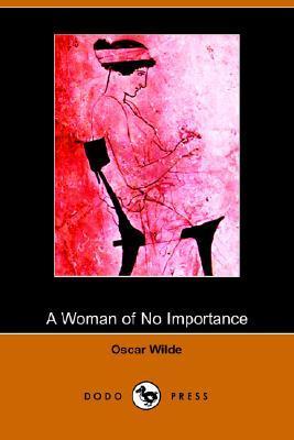 A Woman of No Importance