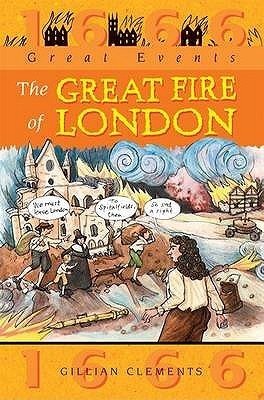 The Great Fire Of London by Gillian Clements | Goodreads