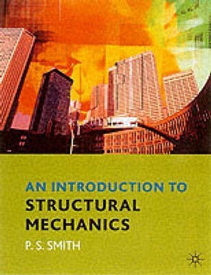 An Introduction to Structural Mechanics by Paul S. Smith | Goodreads