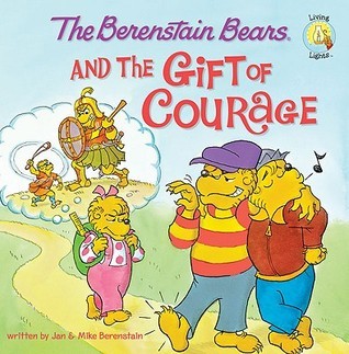 The Berenstain Bears and the Gift of Courage book cover
