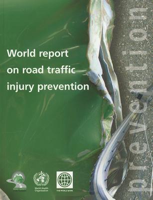 World Report on Road Traffic Injury Prevention by M. Peden | Goodreads