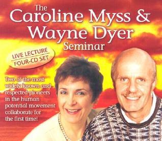 The Caroline Myss & Wayne Dyer Seminar book cover
