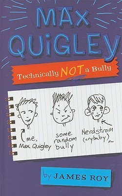 Max Quigley, Technically Not a Bully book cover
