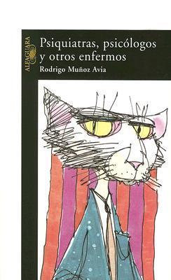 Psiquiatras, psicólogos y otros enfermos