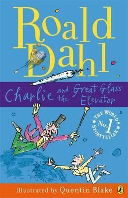 Charlie and the Great Glass Elevator (Charlie Bucket, #2)