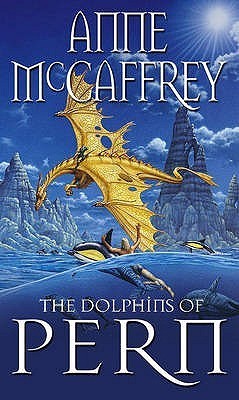 The Dolphins Of Pern (Dragonriders of Pern #13)