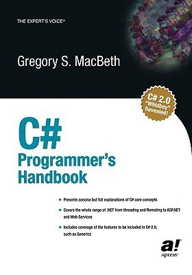 C# Programmer's Handbook (Expert's Voice) by Gregory S. MacBeth | Goodreads