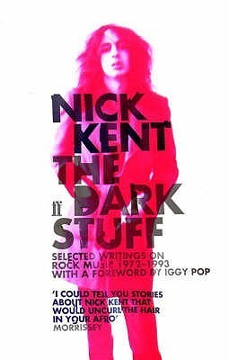 cover img of The Dark Stuff: Selected Writings on Rock Music, 1972-1993