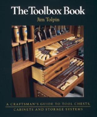 The Toolbox Book: A Craftsman's Guide to Tool Chests, Cabinets, and Storage Systems