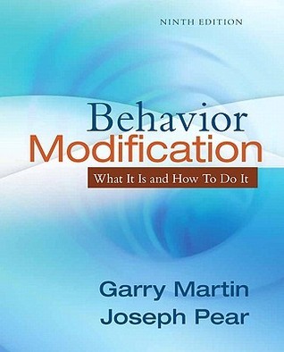 Behavior Modification: What It Is and How To Do It by Garry L. Martin ...