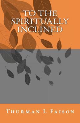 To The Spiritually Inclined cover