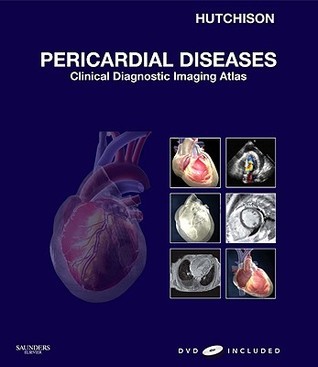 Pericardial Diseases, Clinical Diagnostic Imaging Atlas with DVD **