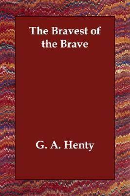 The Bravest of the Brave book cover