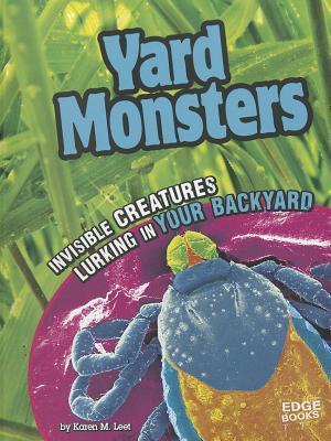 Terrifying Backyard Beasts: 10 Monsters Lurking In Your Garden