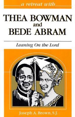 A Retreat With Thea Bowman and Bede Abram book cover