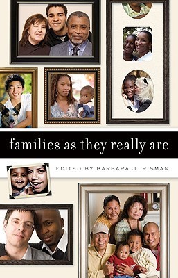 Families as They Really Are by Barbara J. Risman | Goodreads