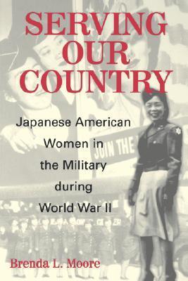 Serving Our Country: Japanese American Women in the Military during World War II