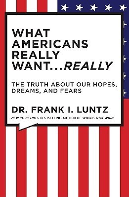 What Americans Really Want…Really book cover