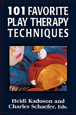 101 Favorite Play Therapy Techniques (Volume 1)