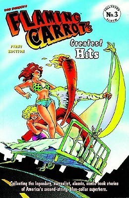 Flaming Carrot's Greatest Hits book cover