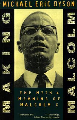 Making Malcolm: The Myth and Meaning of Malcolm X cover