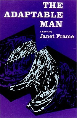 The Adaptable Man by Janet Frame | Goodreads