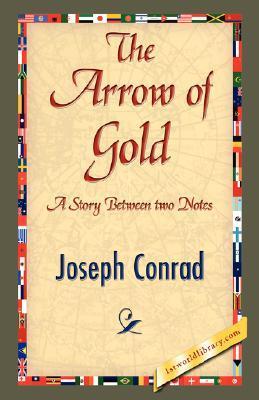 The Arrow of Gold by Joseph Conrad | Goodreads