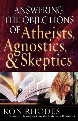 Ron Rhodes Commonly Misunderstood Answering the Objections of Atheists, Agnostics, and Skeptics by Ron ...